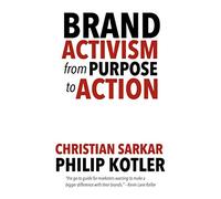 Brand Activism: From Purpose to Action