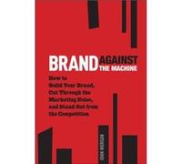 Brand Against the Machine by John Michael Morgan John Michael Morgan (Auteur)