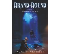 Brand-Bound Volume One: Hallowed Be the Menu