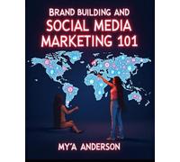 Brand Building and Social Media Marketing 101