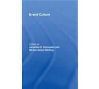 Brand Culture by Jonathan Schroeder Schroeder, Jonathan E., Salzer-Morling, Miriam, Schroeder, J. (Auteur)