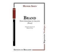 Brand - Henrik Ibsen - Du Brigadier Editions - broché - Théâtre