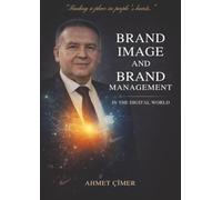 BRAND IMAGE AND BRAND MANAGEMENT IN THE DIGITAL WORLD