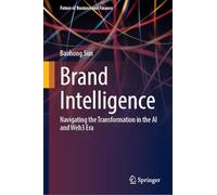Brand Intelligence: Navigating the Transformation in the AI and Web3 Era