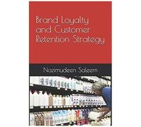 Brand Loyalty And Customer Retention Strategy