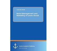 Brand Management And Marketing Of Luxury Goods