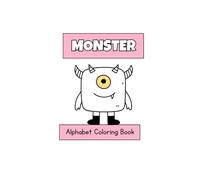 BRAND NEW! ABC Coloring Book: Color Cute and Fun Monsters and you Learn the Alphabet For Boys & Girls: Coloring Book for Toddlers and Preschool Kids (Kids Ages 2-5)