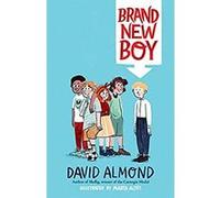 Brand New Boy | David Almond David Almond (Auteur)