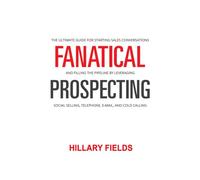 Brand New India Publications The Prospecting Playbook Fanatical Mastery: The Ultimate Guide to Sales Conversations and Pipeline Growth Paperback 2026
