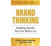 Brand Thinking Building Brands You Can Believe In - Allison J. Steinke - Bloomsbury Academic - ebook (ePub) - Livre