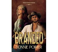 Branded: A brand new dark western romance with a ruthless billionaire cowboy and a love to burn it all down for