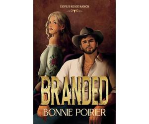 Branded: A brand new dark western romance with a ruthless billionaire cowboy and a love to burn it all down for