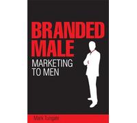 Branded Male: Marketing to Men
