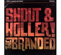 Branded, the - Shout and Holler [Import]