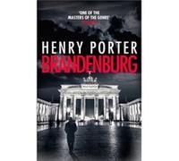 Brandenburg by Henry Porter Unknown (Auteur)