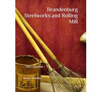 Brandenburg Steelworks and Rolling Mill: - The Canteen -