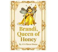 Brandi, Queen of Honey: By. G's Flavor House