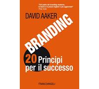 Branding 20 principi per il successo
