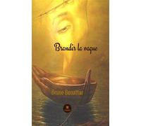 Brandir la vague - Bruno Benattar - Le Lys Bleu - broché - Roman