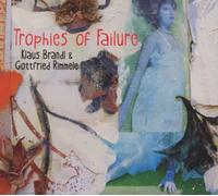 Brandl,Klaus & Rimmele,Gottfried - Trophies of Failure [Import]