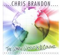 Brandon,Chris - The Whole World Is a Colour