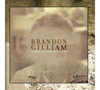 Brandon Gilliam - A Love Better Than Life