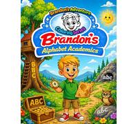 Brandon’s Alphabet Academics: A-Z Learn to Read & Color Book for Kids Ages 3-8 | Print & Cursive Letters, Fun Facts, Early Learning Activities: Read, ... Word Recognition & Early Writing Practice