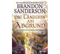 Brandon Sanders Die Tänzerin am Abgrund: Ein Sturmlicht-Chroniken-Roman (Poche)