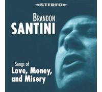 Brandon Santini – Songs Of Love, Money, And Misery – CD – Plastic Head