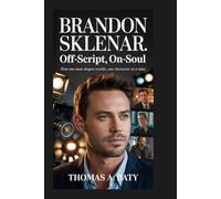 BRANDON SKLENAR: Off-Script, On-Soul: How One Man Shapes Worlds, One Character at a Time