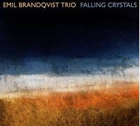 Brandqvist Trio, Emil - Falling Crystals [Import]