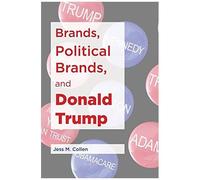 Brands, Political Brands, And Donald Trump