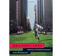 Brandscapes: Architecture in the Experience Economy