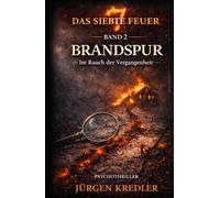Brandspur: Im Rauch der Vergangenheit