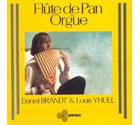 Brandt, Daniel & Louis Yhuel - Flute De Pan & Orgue
