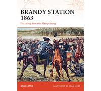 Brandy Station 1863: First Step Towards Gettysburg; Campaign 201
