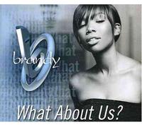 Brandy - What About Us-England