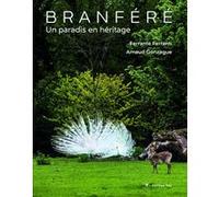 Branféré - Un paradis en héritage Arnaud Gonzague (Auteur), Ferrante Ferranti (Photographie)