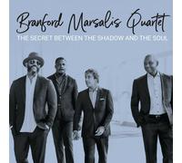 BRANFORD MARSALIS QUARTET - THE SECRET BETWEEN THE SHADOW AND THE SOUL CD NEUF