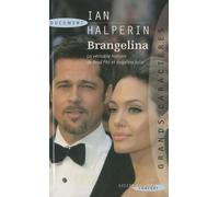 Brangelina: La véritable histoire de Brad Pitt et Angélina Jolie