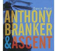 Anthony Branker & Ascent - Dance Music