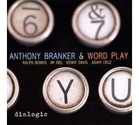 Anthony Branker & Word Play - Dialogic
