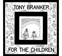 Branker, Tony - for The Children [Import]