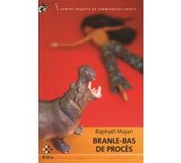 Branle-bas de procès Raphaël Majan (Auteur)
