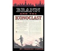 Brann and the Iconoclast Charles Carver (Auteur)