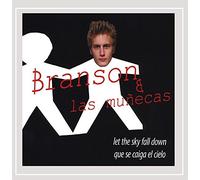 Branson & Las Muaecas - Let the Sky Fall Down-Que Se Caiga El Cielo