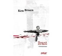 Brant | Ken Bruen Ken Bruen (Auteur)