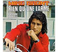 BRANT, Mike - Rien qu'une larme / C'est une belle fete / CBS 1372