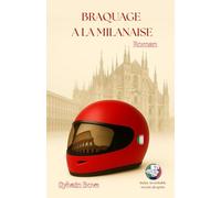 Braquage à la Milanaise: inclus la recette du Spritz