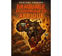 Braquage Economique En Afrique